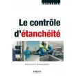 Le contrôle d’étanchéité (PDF)